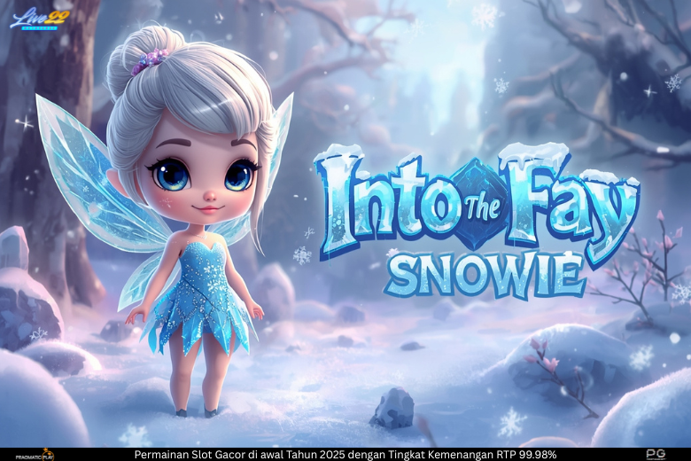 Into the Fay Snowie – Keajaiban Dunia Peri Es dari Live22