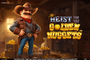 Heist for the Golden Nuggets™ – Petualangan Perampokan Emas